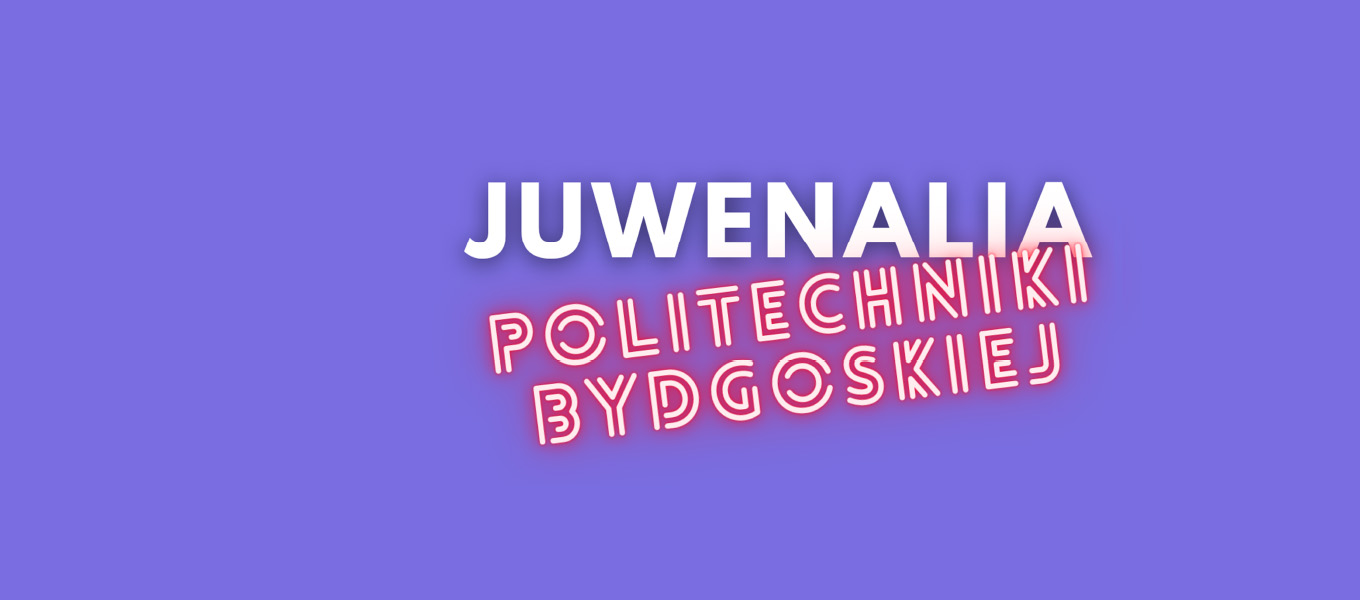 Juwenalia Politechniki Bydgoskiej!